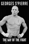 The Way of the Fight - Georges St-Pierre - 9780062195678