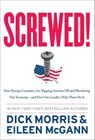 Screwed! - Dick Morris ; Eileen McGann - 9780062196712