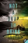 Not a Drop to Drink - Mindy McGinnis - 9780062198518