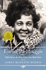 Eye On the Struggle - James McGrath Morris - 9780062198860