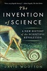 The Invention of Science - David Wootton - 9780062199256