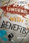 Undead with Benefits - Jeff Hart - 9780062200372
