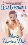 How to Deceive a Duke - Lecia Cornwall - 9780062202437