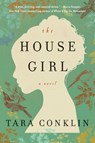 The House Girl - Tara Conklin - 9780062207524