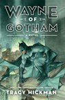 Wayne of Gotham - Tracy Hickman - 9780062219862