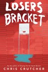 Losers Bracket - Chris Crutcher - 9780062220097