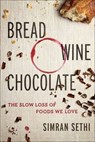 Bread, Wine, Chocolate - Simran Sethi - 9780062221544