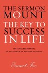 Sermon on the Mount: The Key to Success in Life The Gift Edition - Emmet Fox - 9780062221568