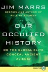 Our Occulted History LP - Jim Marrs - 9780062222923