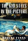 The Kid Stays in the Picture - Robert Evans - 9780062228321