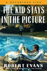 The Kid Stays in the Picture - Robert Evans - 9780062228338
