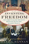 Inventing Freedom - Daniel Hannan - 9780062231741