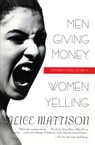 Men Giving Money, Women Yelling - Alice Mattison - 9780062232038