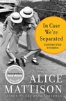 In Case We're Separated - Alice Mattison - 9780062232052
