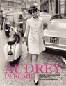 Audrey in Rome - Luca Dotti ; Ludovica Damiani ; Sciascia Gambaccini - 9780062238825