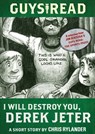 Guys Read: I Will Destroy You, Derek Jeter - Chris Rylander - 9780062243539