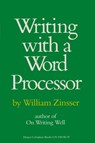 Writing with a Word Processor - William Zinsser - 9780062244826