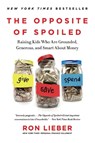 The Opposite of Spoiled - Ron Lieber - 9780062247025