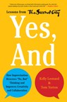 Yes, And - Kelly Leonard ; Tom Yorton - 9780062248541