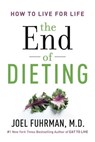 The End of Dieting - Joel Fuhrman M.D. - 9780062249340