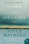 Under the Influence - Joyce Maynard - 9780062257680