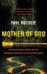 Mother of God - Paul Rosolie - 9780062259523