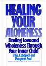 Healing Your Aloneness - Erika J. Chopich ; Margaret Paul - 9780062265456