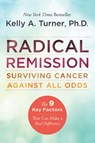 Radical Remission - Kelly A. Turner PhD - 9780062268778