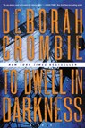 To Dwell in Darkness - Deborah Crombie - 9780062271617