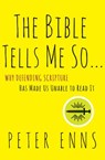The Bible Tells Me So - Peter Enns - 9780062272058