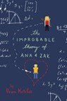 The Improbable Theory of Ana and Zak - Brian Katcher - 9780062272799