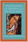 Meditations for Women Who Do Too Much - Revised Edition - Anne Wilson Schaef - 9780062275738