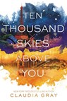 Ten Thousand Skies Above You - Claudia Gray - 9780062279002
