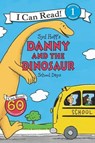 Danny and the Dinosaur: School Days - Syd Hoff - 9780062281616