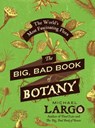 The Big, Bad Book of Botany - Michael Largo - 9780062282750
