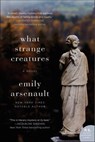 What Strange Creatures - Emily Arsenault - 9780062283245