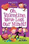 My Weird School Special: Oh, Valentine, We've Lost Our Minds! - Dan Gutman - 9780062284037