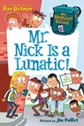 My Weirdest School #6: Mr. Nick Is a Lunatic! - Dan Gutman - 9780062284365