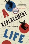 A Replacement Life - Boris Fishman - 9780062287892