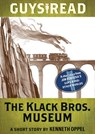 Guys Read: The Klack Bros. Museum - Kenneth Oppel - 9780062289711