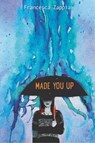 Made You Up - Francesca Zappia - 9780062290120