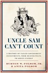 Uncle Sam Can't Count - Anita Folsom ; Burton W. Folsom - 9780062292711