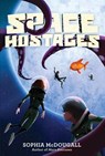 Space Hostages - Sophia McDougall - 9780062294036