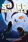 Space Hostages - Sophia McDougall - 9780062294043