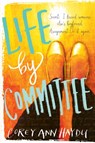 Life by Committee - Corey Ann Haydu - 9780062294074
