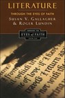Literature through the Eyes of Faith - Susan V. Gallagher ; Roger Lundin - 9780062295569