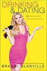 Drinking and Dating - Brandi Glanville - 9780062297174