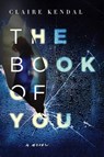 The Book of You - Claire Kendal - 9780062297617