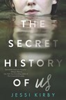 SECRET HIST OF US - Jessi Kirby - 9780062299468
