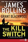 The Kill Switch: A Tucker Wayne Novel - James Rollins - 9780062300225